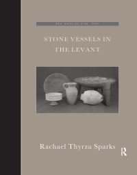 Book Cover for Stone Vessels in the Levant by Rachael Thyrza Sparks