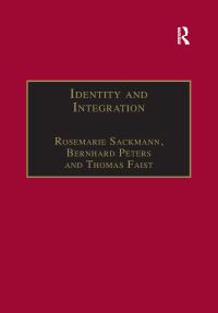 Book Cover for Identity and Integration by Rosemarie Sackmann, Bernhard Peters, Thomas Faist