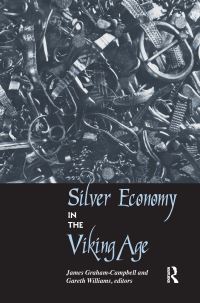 Book Cover for Silver Economy in the Viking Age by James GrahamCampbell, Gareth Williams