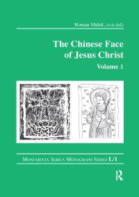Book Cover for The Chinese Face of Jesus Christ. Volume 1 by Roman Malek