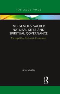 Book Cover for Indigenous Sacred Natural Sites and Spiritual Governance by John Studley