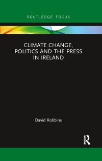 Book Cover for Climate Change, Politics and the Press in Ireland by David Robbins
