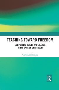 Book Cover for Teaching Toward Freedom by Geraldine DeLuca