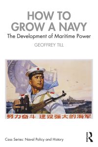 Book Cover for How to Grow a Navy by Geoffrey Till