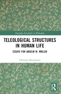 Book Cover for Teleological Structures in Human Life by Christian Kietzmann