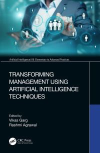 Book Cover for Transforming Management Using Artificial Intelligence Techniques by Vikas Garg, Rashmi Agrawal