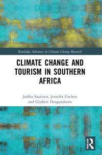 Book Cover for Climate Change and Tourism in Southern Africa by Jarkko Saarinen, Jennifer Fitchett, Gijsbert Hoogendoorn