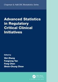 Book Cover for Advanced Statistics in Regulatory Critical Clinical Initiatives by Wei Zhang, Fangrong Yan, Feng Chen, SheinChung Chow