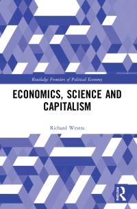 Book Cover for Economics, Science and Capitalism by Richard Westra