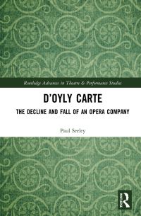 Book Cover for D'Oyly Carte by Paul Seeley