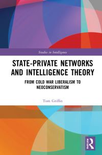 Book Cover for State-Private Networks and Intelligence Theory by Tom Griffin