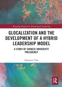 Book Cover for Glocalization and the Development of a Hybrid Leadership Model by Qingyan Tian