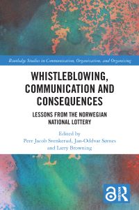 Book Cover for Whistleblowing, Communication and Consequences by Peer Jacob Svenkerud, JanOddvar Sørnes, Larry D Browning