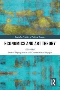 Book Cover for Economics and Art Theory by Constantinos Repapis, Stratos Myrogiannis