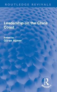 Book Cover for Leadership on the China Coast by Göran Aijmer