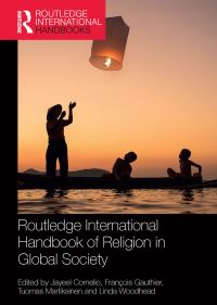 Book Cover for Routledge International Handbook of Religion in Global Society by Jayeel Serrano Cornelio, François Gauthier, Tuomas Martikainen, Linda Woodhead