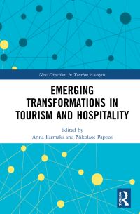Book Cover for Emerging Transformations in Tourism and Hospitality by Anna Farmaki, Nikolaos Pappas