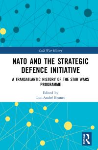 Book Cover for NATO and the Strategic Defence Initiative by LucAndré Brunet