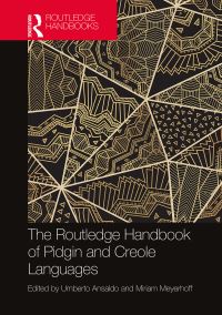 Book Cover for The Routledge Handbook of Pidgin and Creole Languages by Umberto Ansaldo, Miriam Meyerhoff