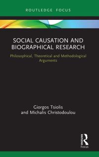 Book Cover for Social Causation and Biographical Research by Giorgos Tsiolis, Michales Christodoulou