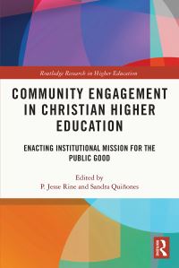 Book Cover for Community Engagement in Christian Higher Education by P Jesse Rine, Sandra Quiñones