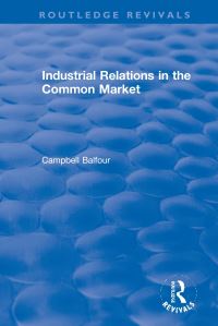 Book Cover for Industrial Relations in the Common Market by Campbell Balfour