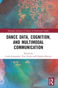 Book Cover for Dance Data, Cognition and Multimodal Communication by Carla Fernandes, Vito Evola, Cláudia Maria Ribeiro