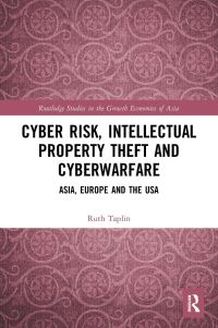Book Cover for Cyber Risk, Intellectual Property Theft and Cyberwarfare by Ruth Taplin