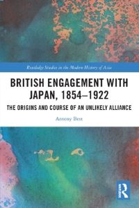 Book Cover for British Engagement With Japan, 1854-1922 by Antony Best