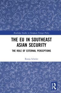 Book Cover for The EU in Southeast Asian Security by Ronja Scheler