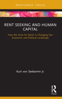 Book Cover for Rent Seeking and Human Capital by Kurt Von Seekamm