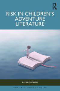 Book Cover for Risk in Children's Adventure Literature by Elly McCausland