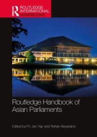 Book Cover for Routledge Handbook of Asian Parliaments by Po Jen Yap, Rehan Abeyratne