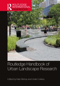 Book Cover for Routledge Handbook of Urban Landscape Research by Kate Bishop, Linda Corkery