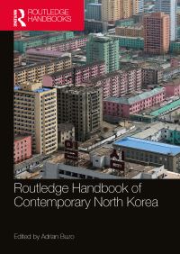 Book Cover for Routledge Handbook of Contemporary North Korea by Adrian Buzo
