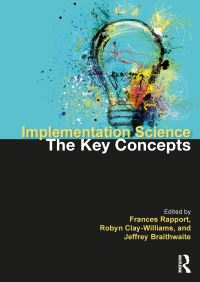 Book Cover for Implementation Science by Frances Rapport, Robyn ClayWilliams, Jeffrey Braithwaite