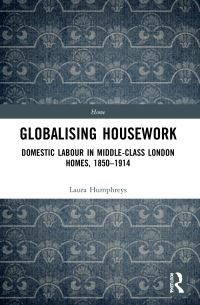 Book Cover for Globalising Housework by Laura Humphreys