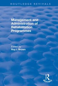 Book Cover for Management and Administration of Rehabilitation Programmes by Roy I Brown
