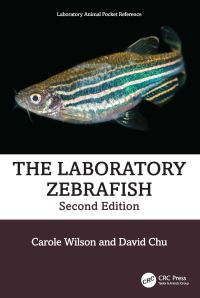 Book Cover for The Laboratory Zebrafish by Carole Wilson, David Chu, Claudia Harper