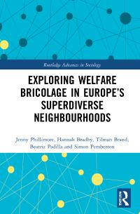 Book Cover for Exploring Welfare Bricolage in Europe's Superdiverse Neighbourhoods by Jenny Phillimore, Hannah Bradby, Tilman Brand, Beatriz Padilla, Simon Pemberton