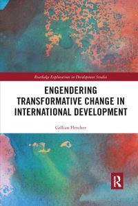 Book Cover for Engendering Transformative Change in International Development by Gillian Fletcher