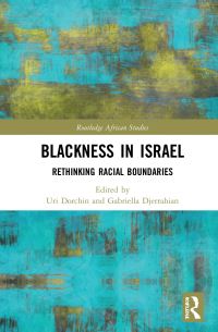 Book Cover for Blackness in Israel by Uri Dorchin, Gabriella Djerrahian