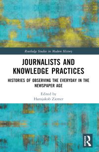 Book Cover for Journalists and Knowledge Practices by Hansjakob Ziemer