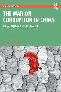 Book Cover for The War on Corruption in China by Sunny L Yang