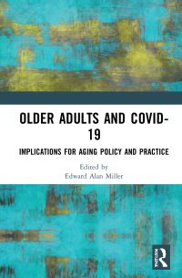 Book Cover for Older Adults and COVID-19 by Edward Alan Miller