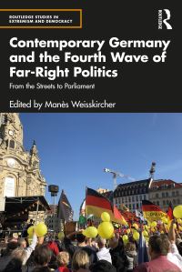 Book Cover for Contemporary Germany and the Fourth Wave of Far-Right Politics by Manès Weisskircher
