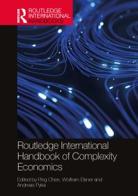 Book Cover for Routledge International Handbook of Complexity Economics by Ping Chen, Wolfram Elsner, Andreas Pyka
