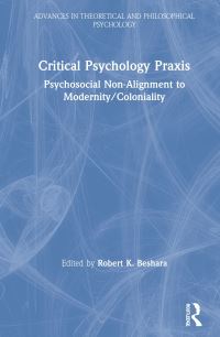 Book Cover for Critical Psychology Praxis by Robert K Beshara