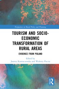 Book Cover for Tourism and Socio-Economic Transformation of Rural Area by Joanna Kosmaczewska, Walenty Poczta