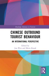 Book Cover for Chinese Outbound Tourist Behaviour by Jun Wen, Metin Kozak